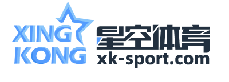星空体育 - 星空体育官方网站 - XINGKONG SPORTS